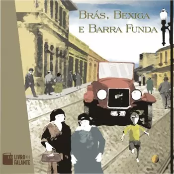 Br?s, Bexiga e Barra Funda (Integral)