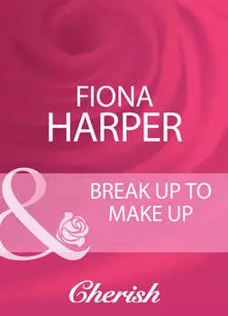 Break Up To Make Up
