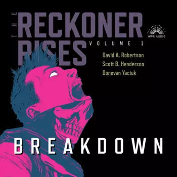 Breakdown - The Reckoner Rises, Book 1 (Unabridged)