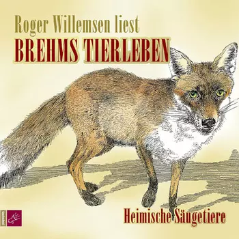 Brehms Tierleben - Heimische S?ugetiere
