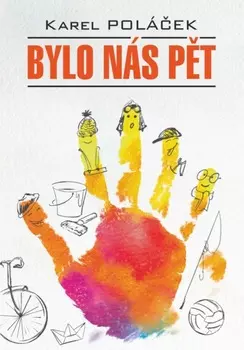 Bylo n?s pt / Нас было пятеро. Гедвика и Людвик. Книга для чтения на чешском языке