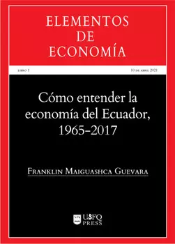 C?mo entender la econom?a del Ecuador 1965-2017