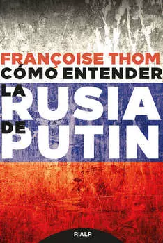 C?mo entender la Rusia de Putin