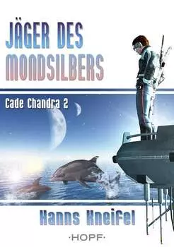 Cade Chandra 2: J?ger des Mondsilbers