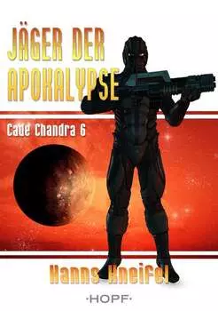 Cade Chandra 6: J?ger der Apokalypse