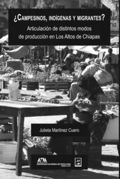 ?Campesinos, ind?genas y migrantes?