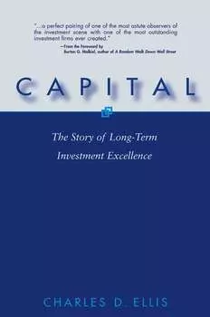 Capital. The Story of Long-Term Investment Excellence