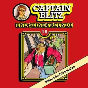 Captain Blitz und seine Freunde, Folge 16: Bl?hende Diamanten