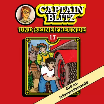 Captain Blitz und seine Freunde, Folge 17: Gift im Sch?neichenwald