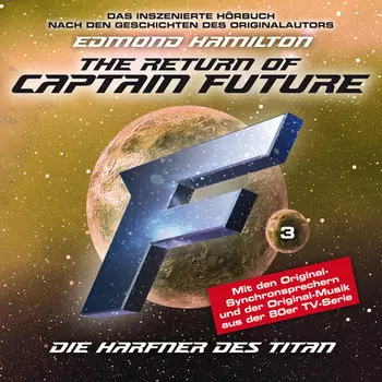 Captain Future, Folge 3: Die Harfner des Titan - nach Edmond Hamilton