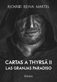 Cartas a Thyrs? II. Las granjas Paradiso