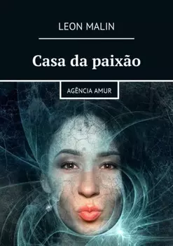 Casa da paix?o. Ag?ncia Amur
