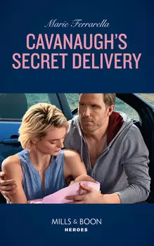 Cavanaugh's Secret Delivery