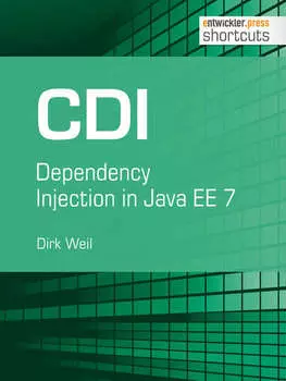 CDI - Dependency Injection in Java EE 7