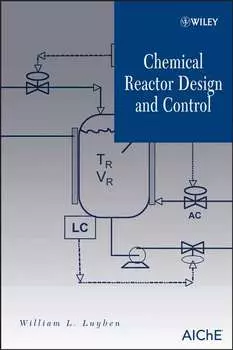 Chemical Reactor Design and Control