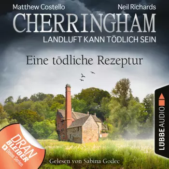 Cherringham - Landluft kann t?dlich sein, Folge 38: Eine t?dliche Rezeptur (Ungek?rzt)