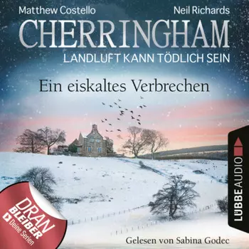 Cherringham - Landluft kann t?dlich sein, Folge 40: Ein eiskaltes Verbrechen (Ungek?rzt)