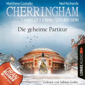 Cherringham - Landluft kann t?dlich sein, Folge 43: Die geheime Partitur (Ungek?rzt)