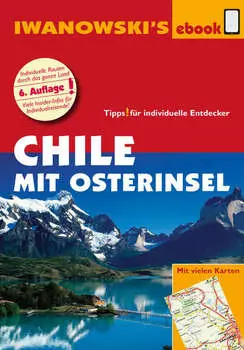 Chile mit Osterinsel – Reisef?hrer von Iwanowski