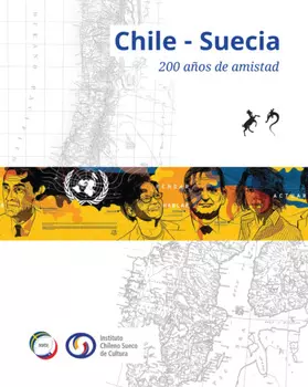 Chile - Suecia 200 a?os de amistad