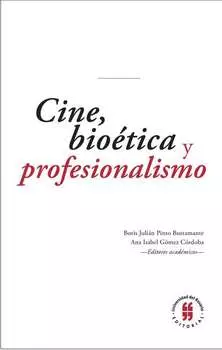 Cine, bio?tica y profesionalismo
