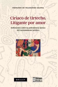 Ciriaco de Urtecho, litigante por amor