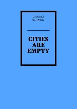 Cities are empty