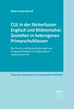 CLIL in der F?cherfusion Englisch und Bildnerisches Gestalten in heterogenen Primarschulklassen