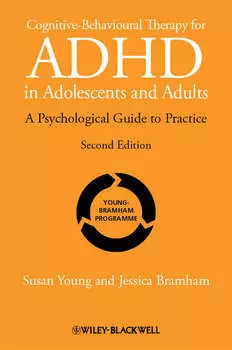 Cognitive-Behavioural Therapy for ADHD in Adolescents and Adults. A Psychological Guide to Practice