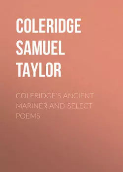 Coleridge's Ancient Mariner and Select Poems