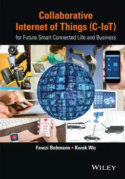 Collaborative Internet of Things (C-IoT). for Future Smart Connected Life and Business