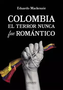 Colombia. El terror nunca fue rom?ntico
