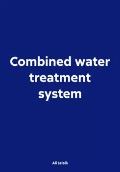 Combined water treatment system