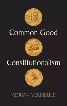 Common Good Constitutionalism