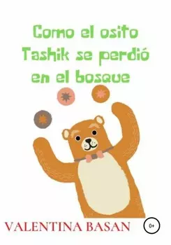 Como el osito Tashik se perdio en el bosque