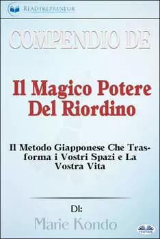 Compendio De 'Il Magico Potere Del Riordino'