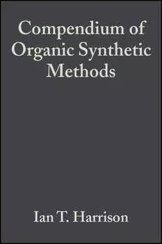 Compendium of Organic Synthetic Methods, Volume 2