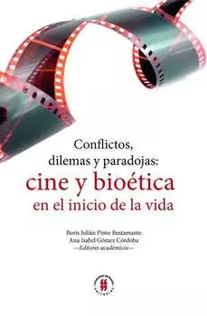 Conflictos, dilemas y paradojas: cine y bio?tica en el inicio de la vida
