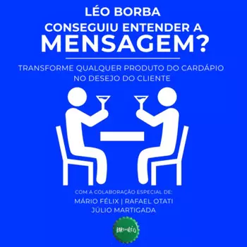 Conseguiu entender a mensagem? - Transforme qualquer produto do card?pio no desejo do cliente - Bar(do)L?o, Livro 2 (Integral)