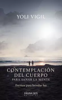 Contemplaci?n del cuerpo para sanar la mente