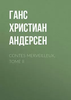 Contes merveilleux, Tome II