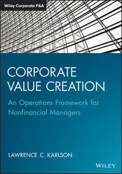 Corporate Value Creation. An Operations Framework for Nonfinancial Managers