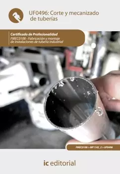 Corte y mecanizado de tuber?as. FMEC0108