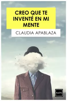 Creo que te invent? en mi mente