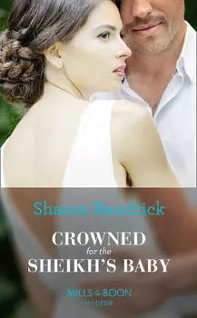 Crowned For The Sheikh's Baby