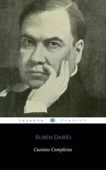 Cuentos Completos De Rub?n Dar?o (ShandonPress)