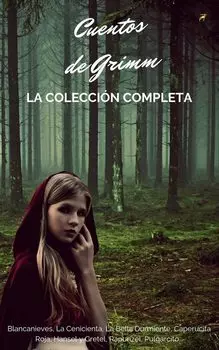 Cuentos De Los Hermanos Grimm (Colecci?n Completa)
