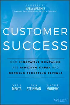 Customer Success. How Innovative Companies Are Reducing Churn and Growing Recurring Revenue