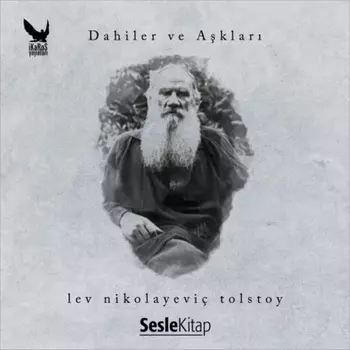 Dahiler ve Aklar Lev Nikolayevi? Tolstoy