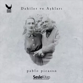 Dahiler ve Aklar Pablo Picasso